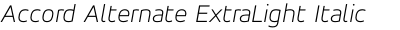 Accord Alternate ExtraLight Italic